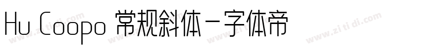 Hu Coopo 常规斜体字体转换